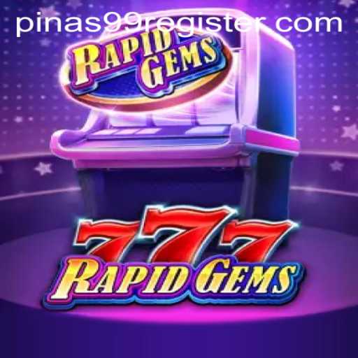 Discover RapidGems777: A New Era in Online Gaming with PINAS99